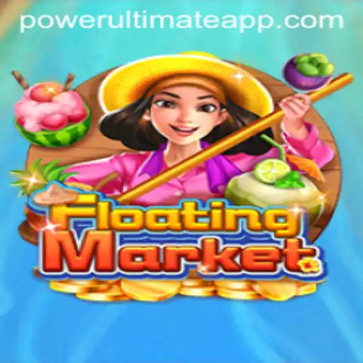 Exploring the Excitement of 'FloatingMarket' with POWER ULTIMATE